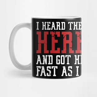 I Heard there was Heresy Meme Quotes Mug